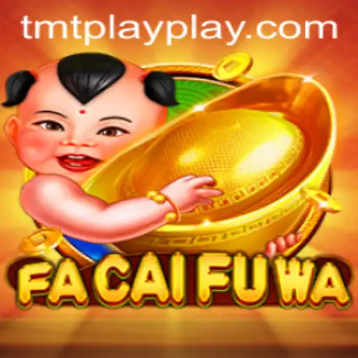 Exploring the Excitement of FaCaiFuWa on TMTPlay