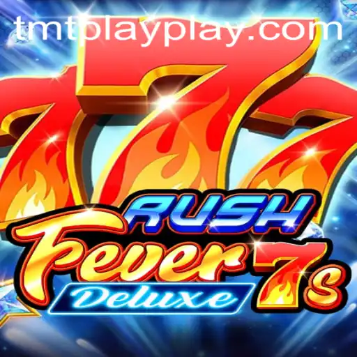 RushFever7sDeluxe: A Winning Spin in the World of tmtplay