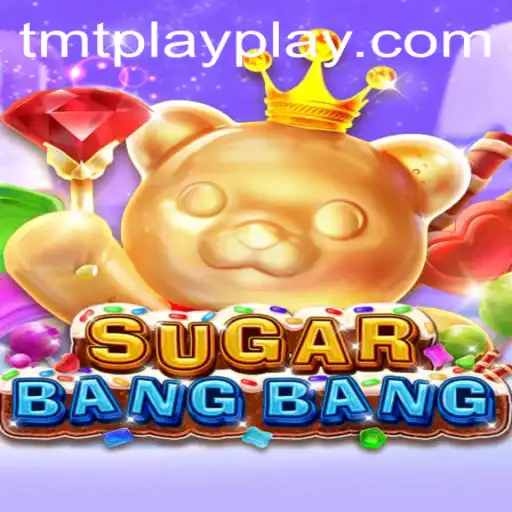 Discover the Thrills of SUGARBANGBANG on TMTPlay